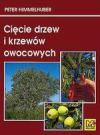 Cięcie drzew i krzewów owocowych