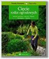 Cięcie roślin ogrodowych